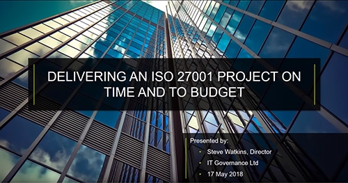 Delivering an ISO 27001 project on time and to budget
